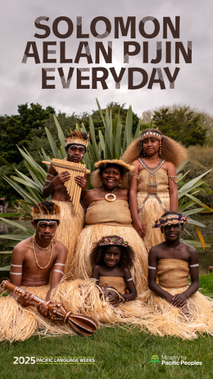 A photo of six people of various ages, including children, sitting outside on grass in front of flax and trees wearing traditional dress and smiling. The words Solomon Aelan Pijin Everyday is in bold above their heads and the 2025 Pacific Language Weeks series and Ministry for Pacific Peoples logos are featured at the bottom of the photo. 