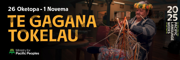 A person in a floral headdress is standing and weaving, holding the work in her hands and mouth. The words Te Gagana Tokelau. 26 Oketopa - 1 Novema are on the left-hand side of the image. The 2025 Pacific Language Weeks and Ministry for Pacific Peoples logos are featured. 